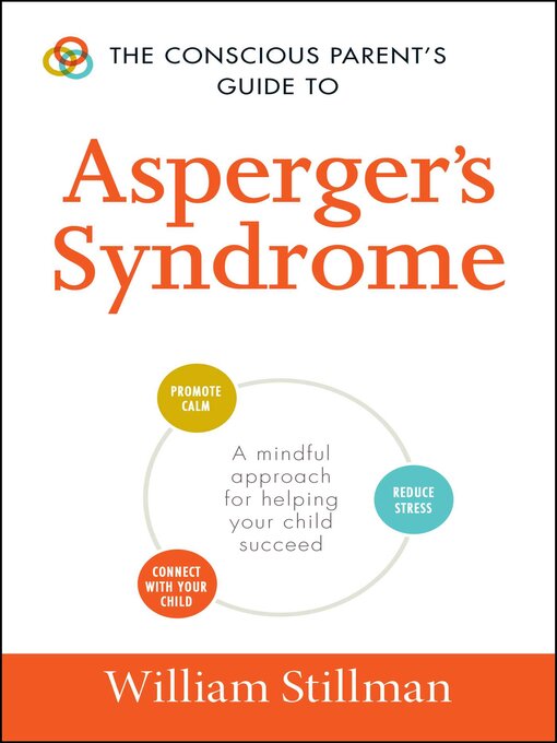 Title details for The Conscious Parent's Guide to Asperger's Syndrome by William Stillman - Available